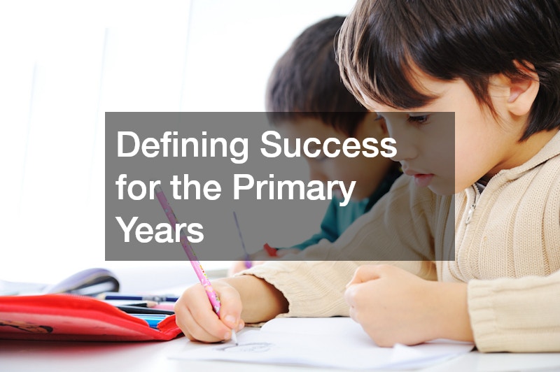 Defining Success for the Primary Years