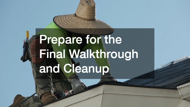 Prepare for the Final Walkthrough and Cleanup