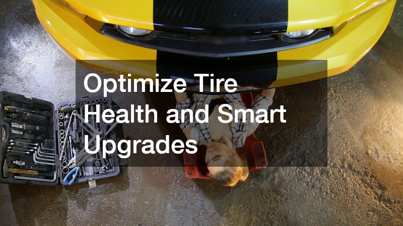 Optimize Tire Health and Smart Upgrades