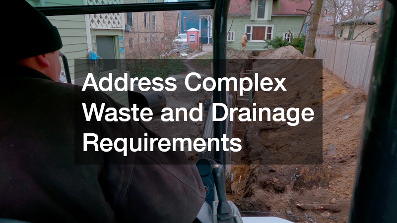 Address Complex Waste and Drainage Requirements