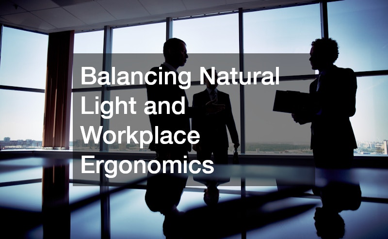 Balancing Natural Light and Workplace Ergonomics