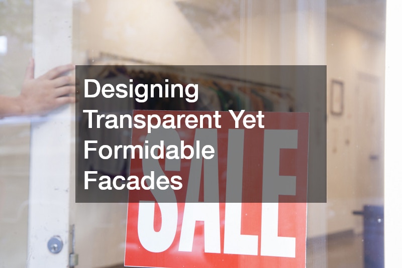 Designing Transparent Yet Formidable Facades