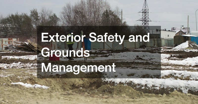 Exterior Safety and Grounds Management