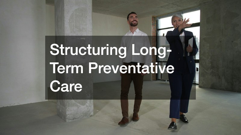 Structuring Long-Term Preventative Care