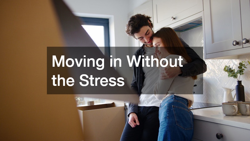 Moving in Without the Stress