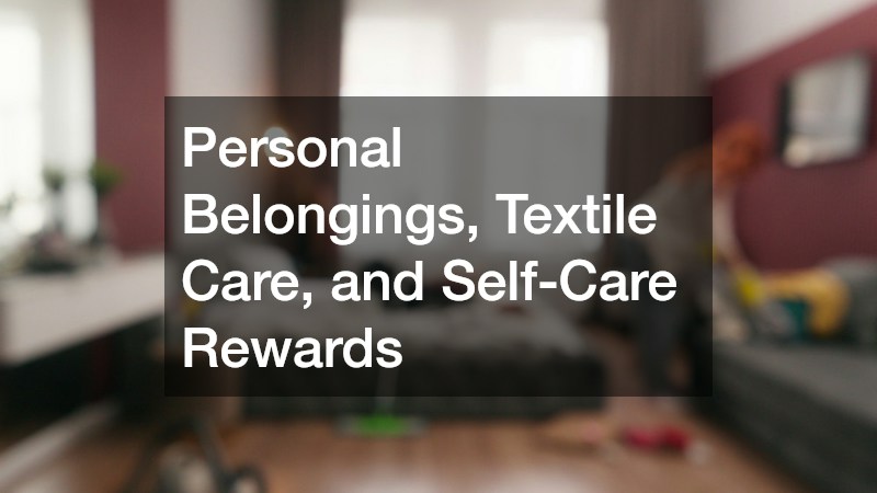 Personal Belongings, Textile Care, and Self-Care Rewards