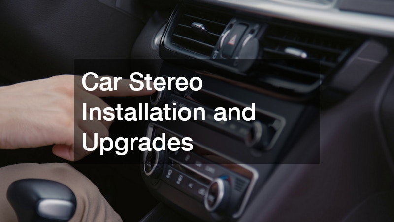 Car Stereo Installation and Upgrades