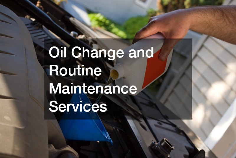 Oil Change and Routine Maintenance Services