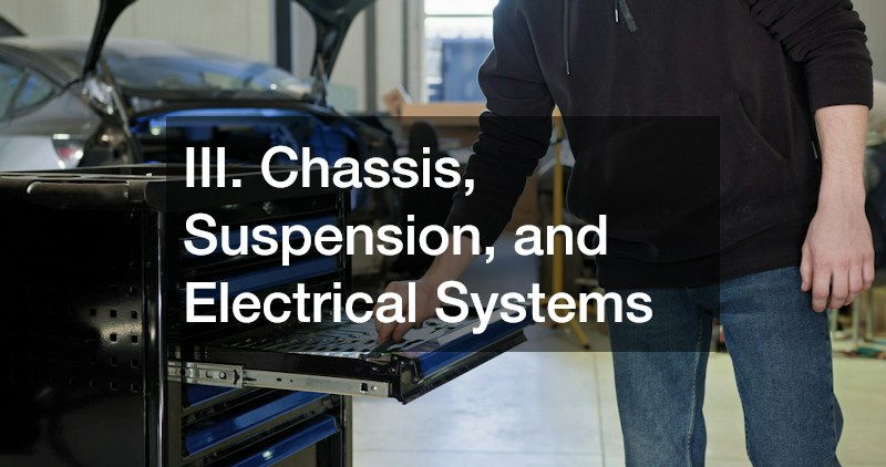 III. Chassis, Suspension, and Electrical Systems