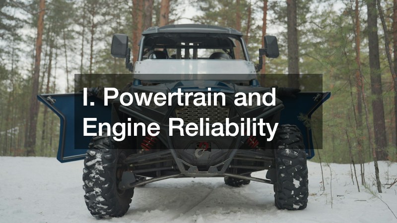 I. Powertrain and Engine Reliability