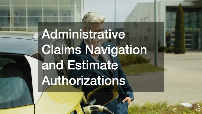 Administrative Claims Navigation and Estimate Authorizations