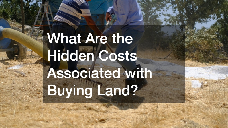 What Are the Hidden Costs Associated with Buying Land?