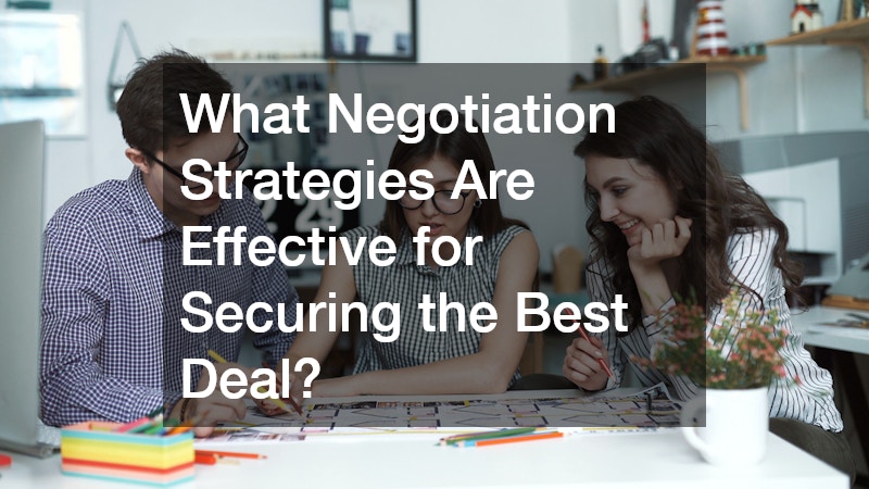 What Negotiation Strategies Are Effective for Securing the Best Deal?