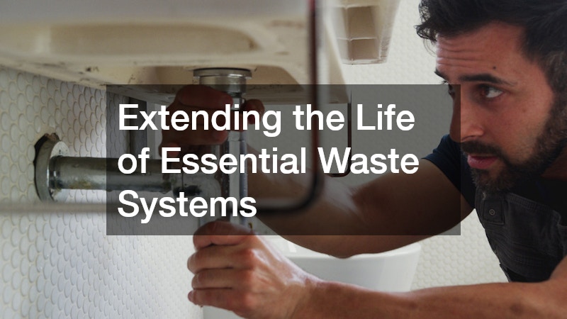 Extending the Life of Essential Waste Systems