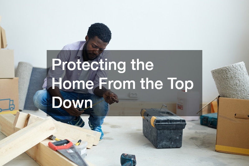 Protecting the Home From the Top Down