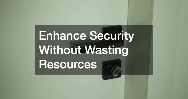 Enhance Security Without Wasting Resources