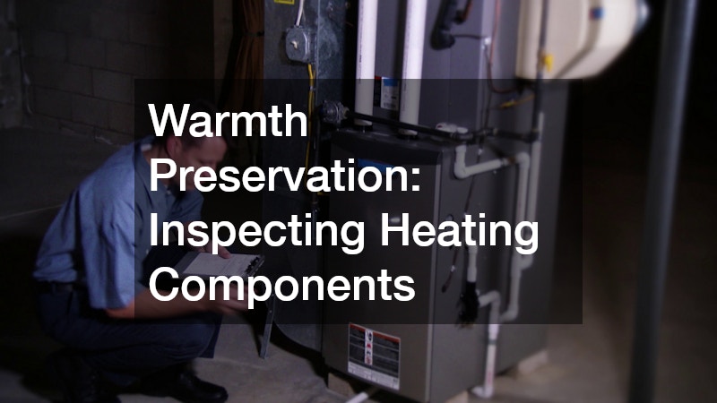 Warmth Preservation: Inspecting Heating Components
