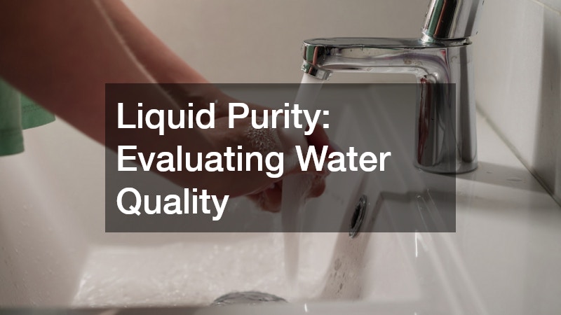 Liquid Purity: Evaluating Water Quality