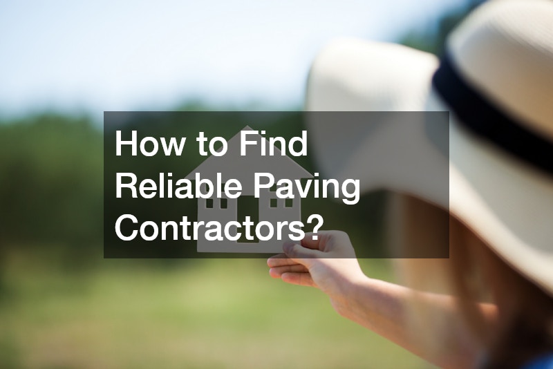 How to Find Reliable Paving Contractors?
