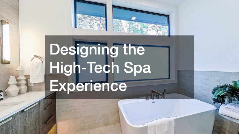 Designing the High-Tech Spa Experience
