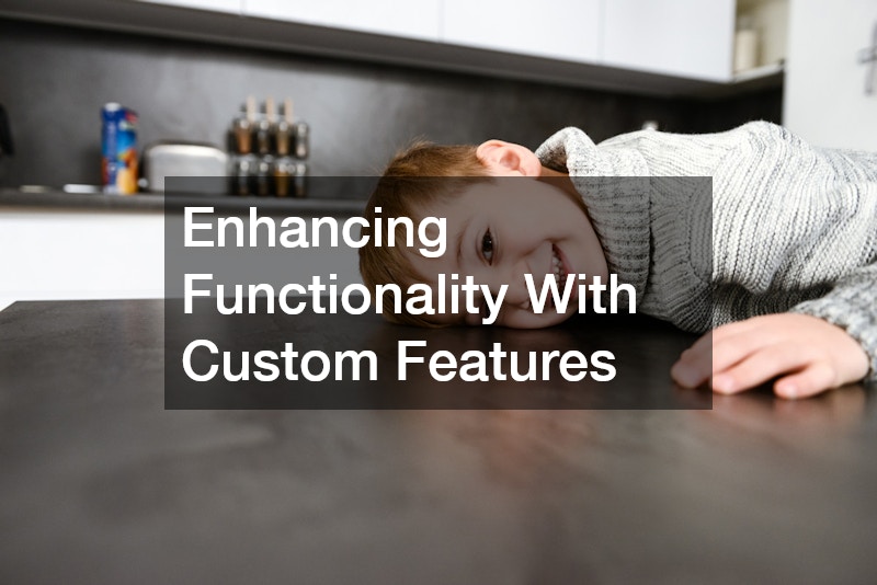 Enhancing Functionality With Custom Features