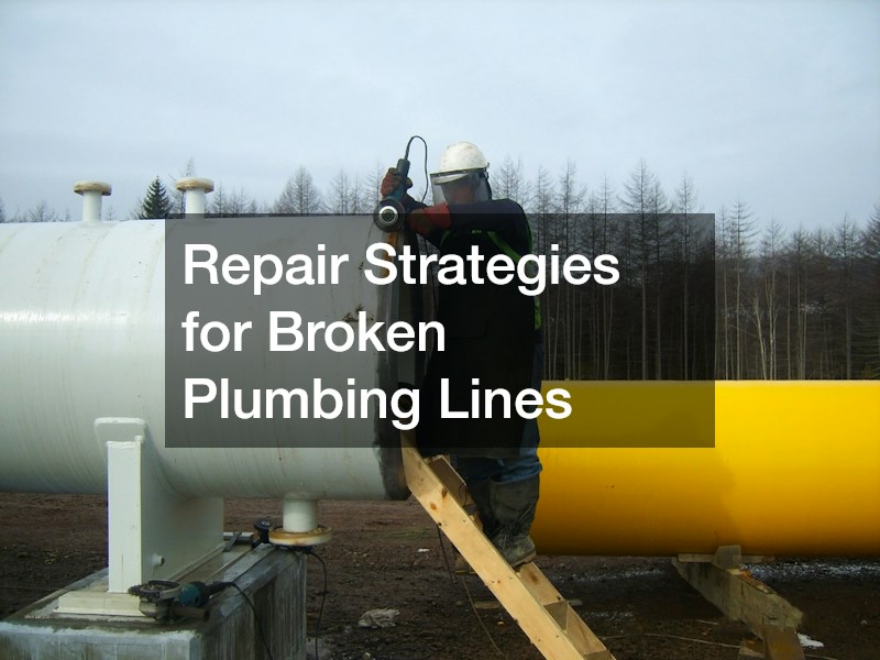 Repair Strategies for Broken Plumbing Lines