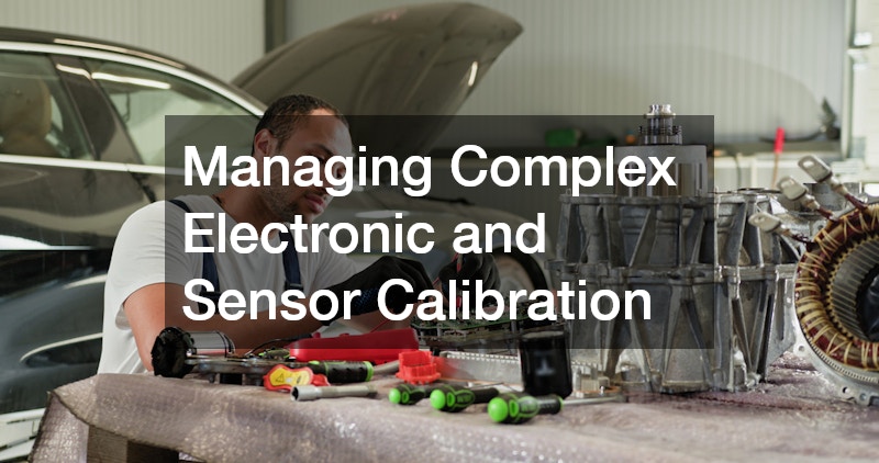 Managing Complex Electronic and Sensor Calibration
