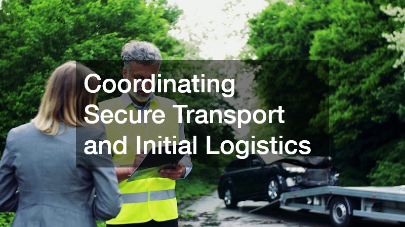 Coordinating Secure Transport and Initial Logistics