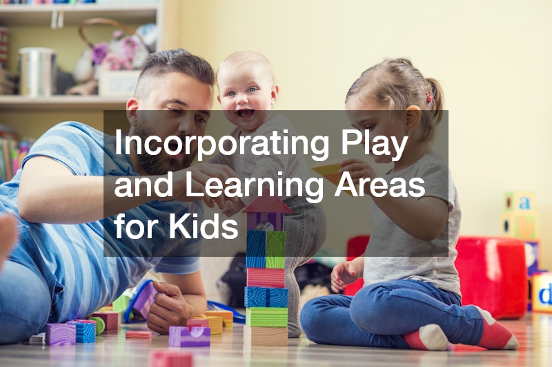 Incorporating Play and Learning Areas for Kids