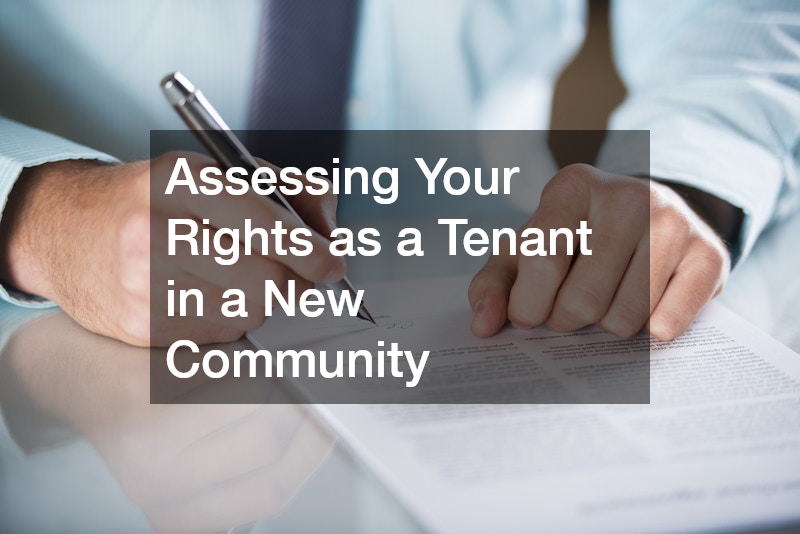 Assessing Your Rights as a Tenant in a New Community