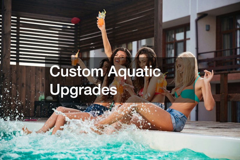 Custom Aquatic Upgrades