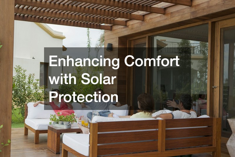 Enhancing Comfort with Solar Protection