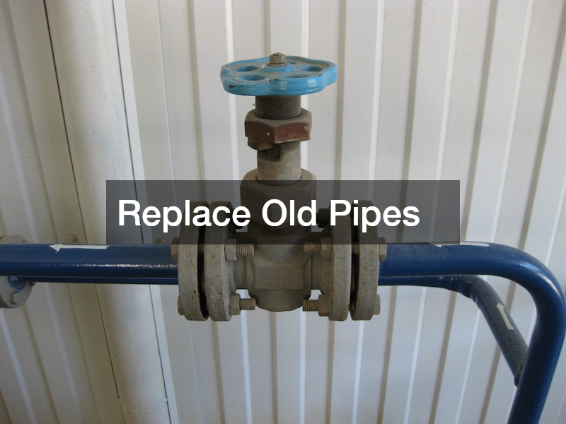 Replace Old Pipes