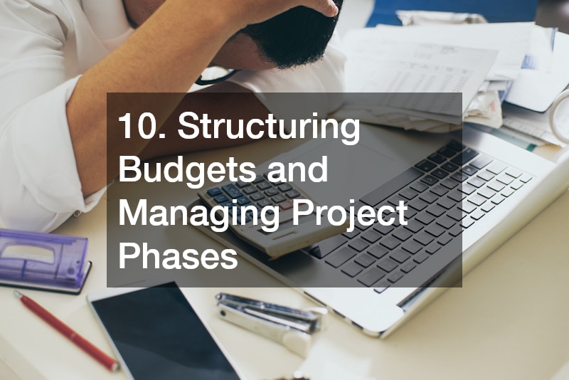 10. Structuring Budgets and Managing Project Phases