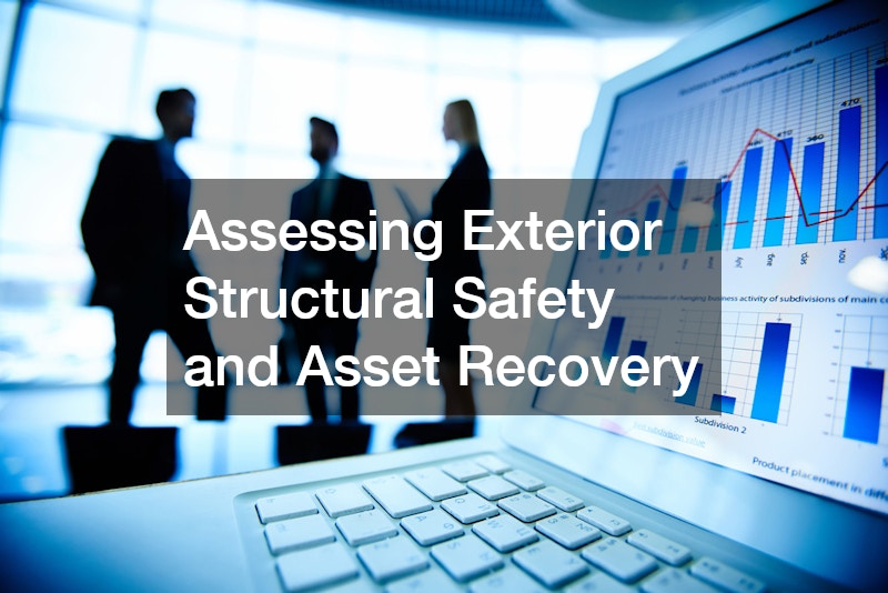 Assessing Exterior Structural Safety and Asset Recovery