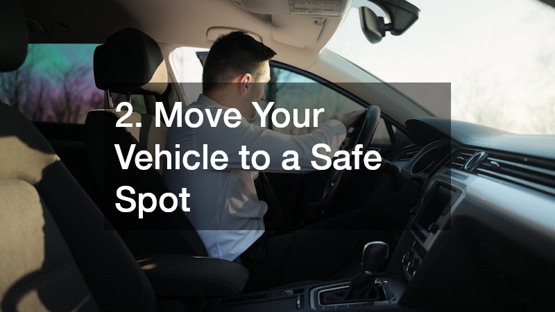 2. Move Your Vehicle to a Safe Spot