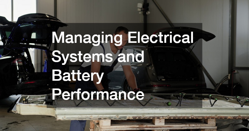 Managing Electrical Systems and Battery Performance