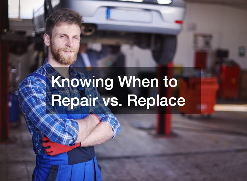 Knowing When to Repair vs. Replace