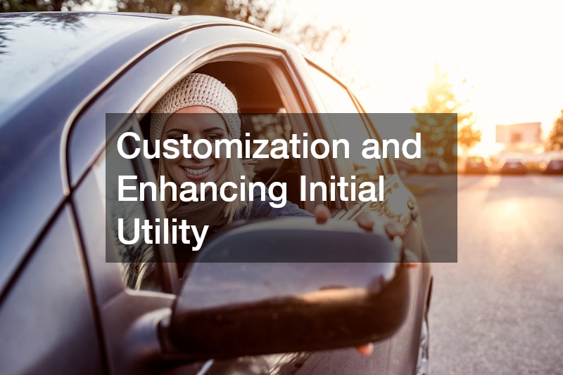 Customization and Enhancing Initial Utility