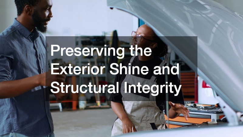 Preserving the Exterior Shine and Structural Integrity