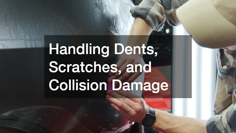 Handling Dents, Scratches, and Collision Damage