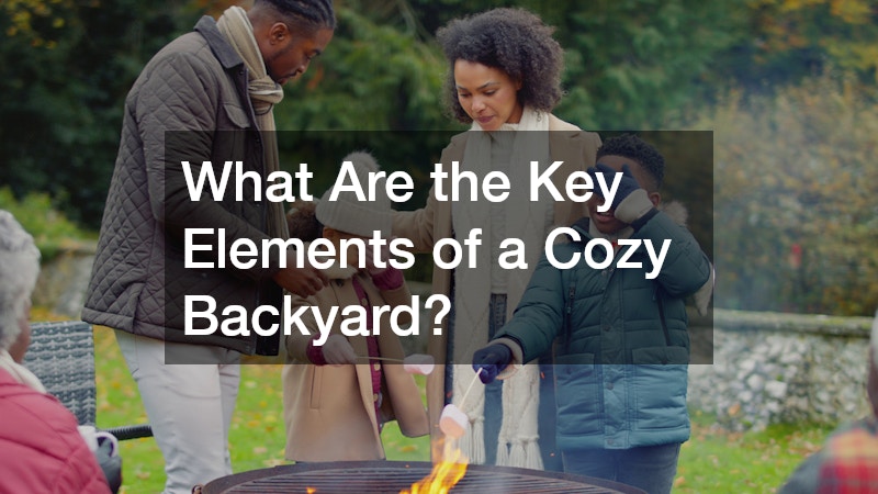 What Are the Key Elements of a Cozy Backyard?