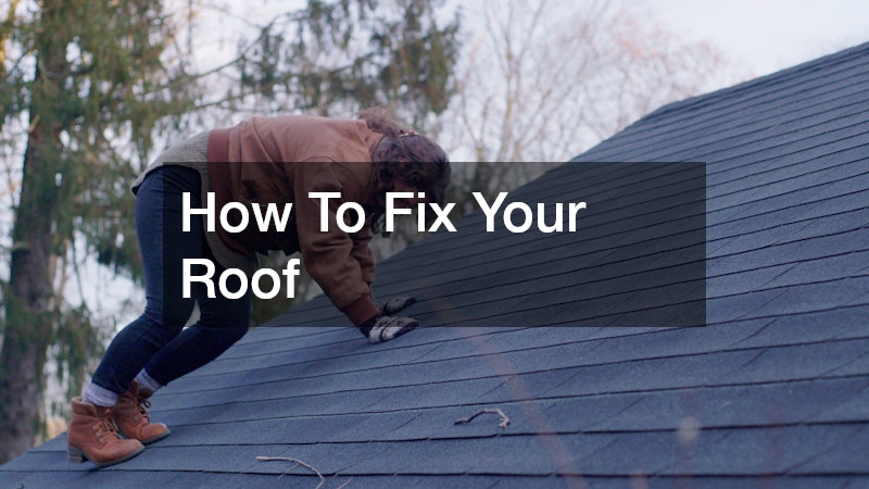 How To Fix Your Roof