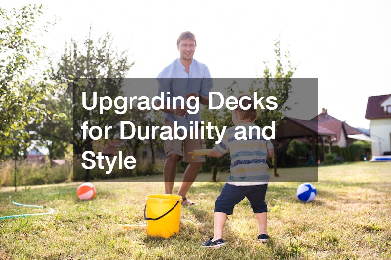 Upgrading Decks for Durability and Style