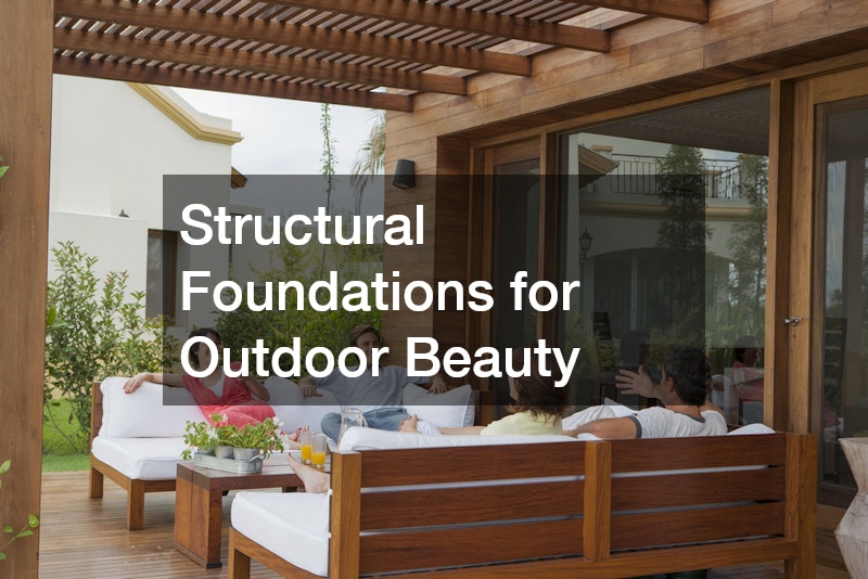 Structural Foundations for Outdoor Beauty