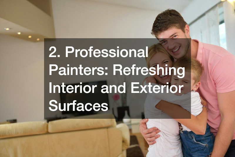 2. Professional Painters: Refreshing Interior and Exterior Surfaces