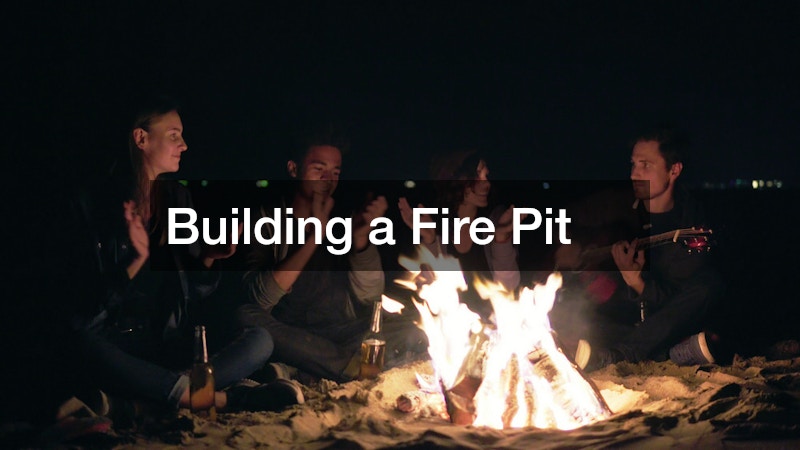 Building a Fire Pit