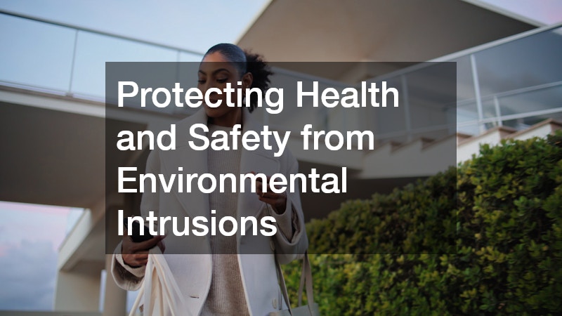 Protecting Health and Safety from Environmental Intrusions