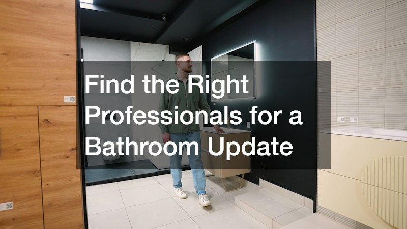 Find the Right Professionals for a Bathroom Update