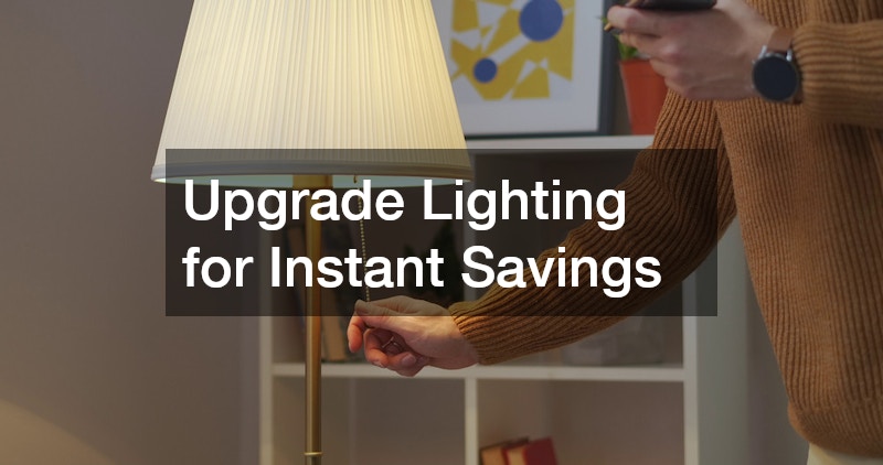 Upgrade Lighting for Instant Savings